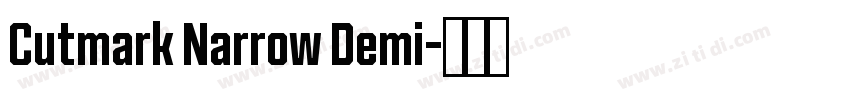 Cutmark Narrow Demi字体转换